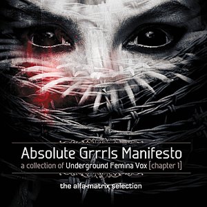 Absolute Grrrls Manifesto 1 (The Alfa Matrix Selection)