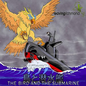 The Bird and the Submarine