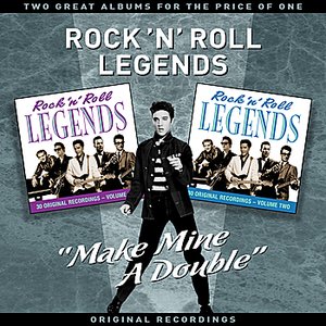Rock 'N' Roll Legends - "Make Mine A Double" - Two Great Albums For The Price Of One
