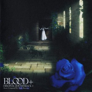 BLOOD+ ORIGINAL SOUNDTRACK 2