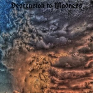 Descension to Madness