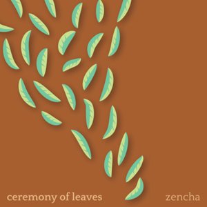 Ceremony of Leaves