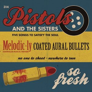 Pistols and the Sisters