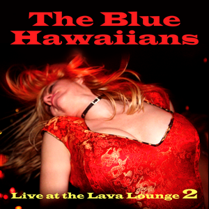 Live at the Lava Lounge 2 cover