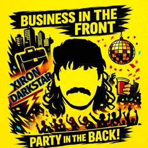 Business in the Front, Party in the Back