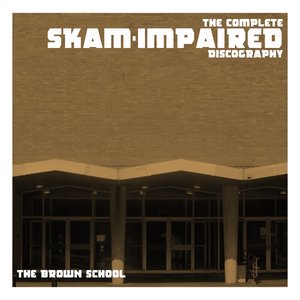 The Brown School: The Complete Skam-Impaired Discography