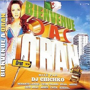 Bienvenue a Oran Mixed by DJ Chichko