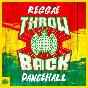 Throwback Reggae Dancehall - Ministry of Sound