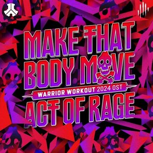 Make That Body Move (Warrior Workout 2024 OST)