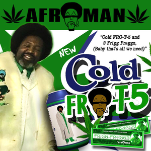 Afroman - Cold Fro-T-5 And Two Frigg Fraggs - Zortam Music