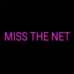 Miss The NET