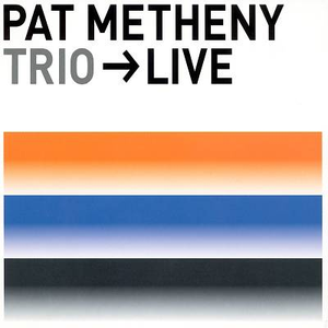 Pat Metheny - Trio Live - Zortam Music