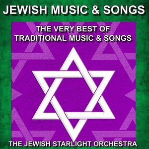 Jewish Music and Songs (The Very Best of Traditional Jewish Music and Songs)