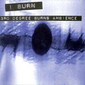 3rd Degree Burns Ambience