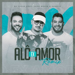 Alô Ex-Amor (Remix)