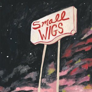 Small Wigs [Explicit]