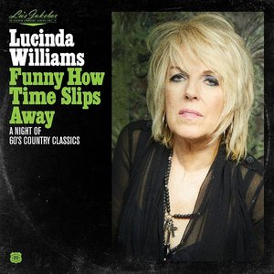 Lu's Jukebox Vol. 4: Funny How Time Slips Away: A Night of 60's Country Classics