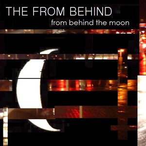 behind the moon