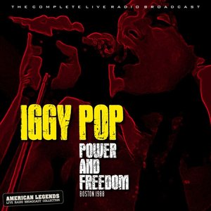 Iggy Pop Live: Power & Freedom, Boston 1988