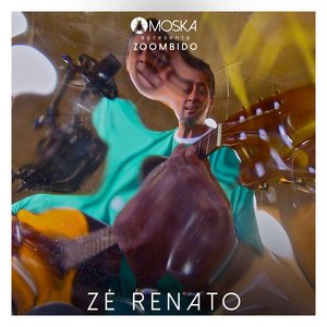 Moska Apresenta Zoombido: Zé Renato - Single