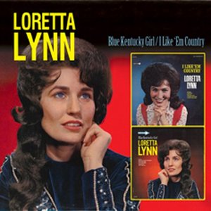 Blue Kentucky Girl / I Like 'Em Country