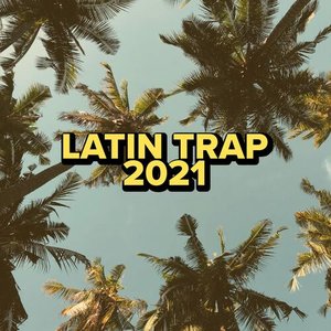 Latin Trap 2021