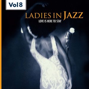 Ladies in Jazz, Vol.8 (Falling in Love With Love)