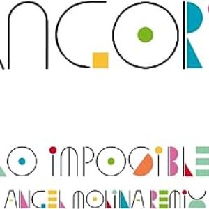 Lo imposible (Ángel Molina Remix)