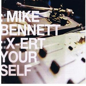 Mike Bennett X-ert Yourself