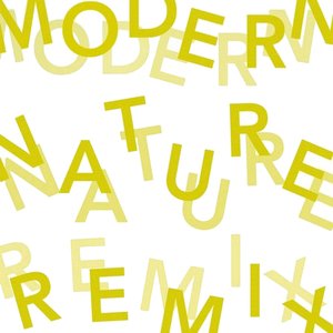 Modern Nature: The Remixes