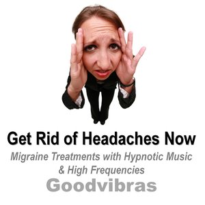 Get Rid of Headaches Now (Migraine Treatments With Hypnotic Music & High Frequencies)