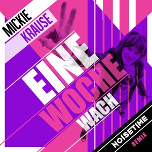 Eine Woche wach (NOISETIME Remix) - Single