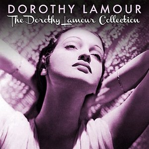 The Dorothy Lamour Collection