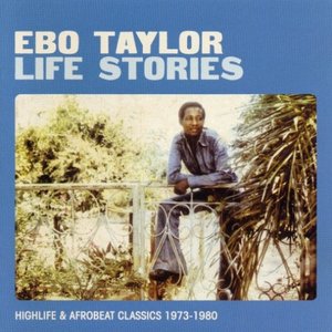 Life Stories (Highlife & Afrobeat Classics 1973-1980)