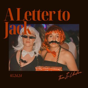 A Letter to Jack