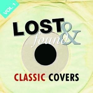Lost & Found: Classic Cover Versions Volume 1