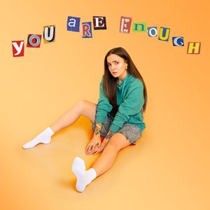 You Are Enough