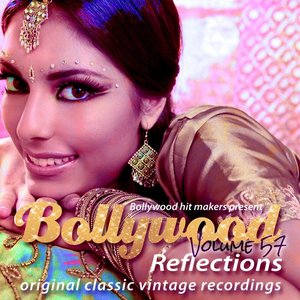 Bollywood Hit Makers Present - Bollywood Reflections, Vol. 57