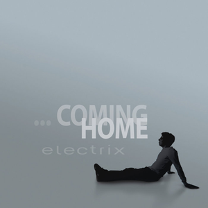 Electrix - Coming Home - Zortam Music
