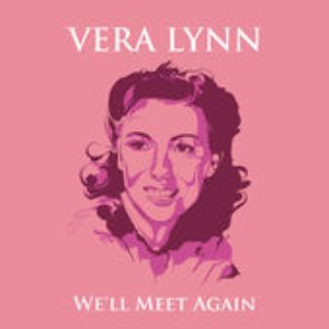 Vera Lynn - We'll Meet Again