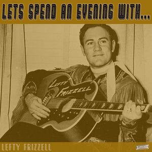 Let's Spend an Evening with Lefty Frizzell