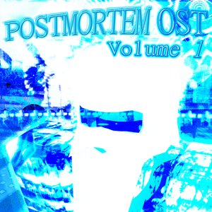 POSTMORTEM Original Soundtrack: Volume 1