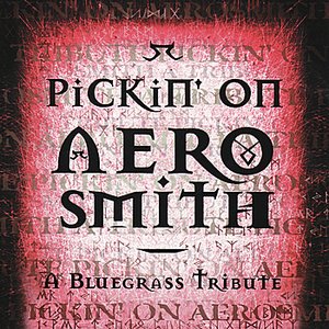 Pickin' On Aerosmith: A Bluegrass Tribute