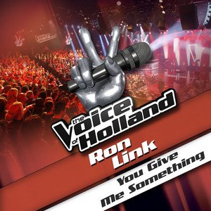 You Give Me Something (From The Voice of Holland) - Single