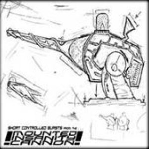 Short Controlled Bursts from the !Mounted Insanity Cannon!