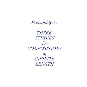 Probability A: Three Studies For Compositions Of Infinite Length