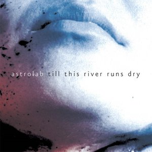 Till this river runs dry