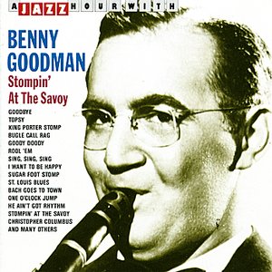A Jazz Hour With Benny Goodman: Stompin at the Savoy