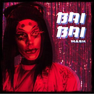 Bai Bai [Explicit]