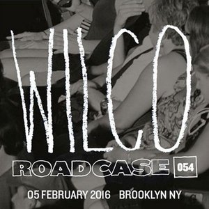 Roadcase 054 / February 5, 2016 / Brooklyn, NY